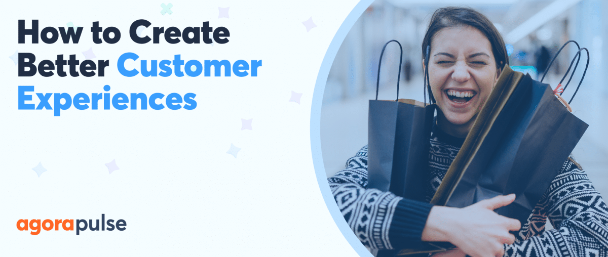 Feature image of How to Create Better Customer Experiences in 2024