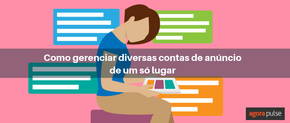 Feature image of Como gerenciar diversas contas de anúncio de um só lugar