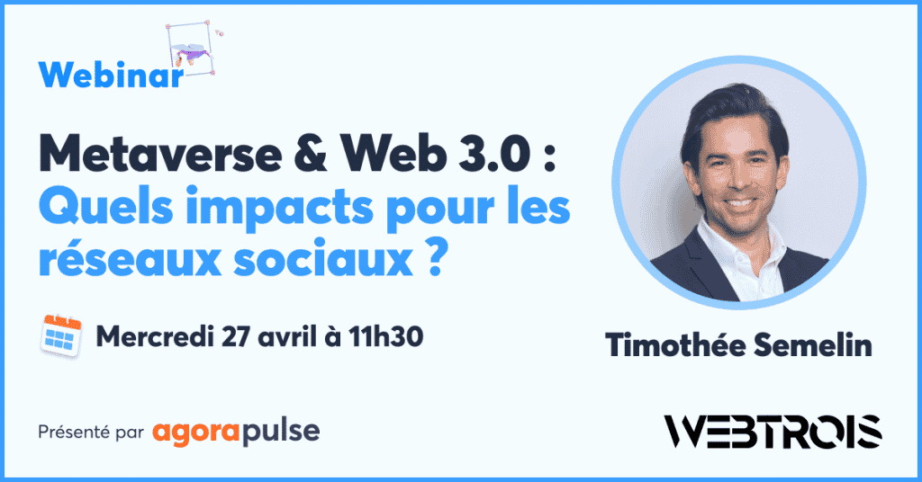 , Metaverse &amp; Web 3.0 : Quels impacts pour les réseaux sociaux ?